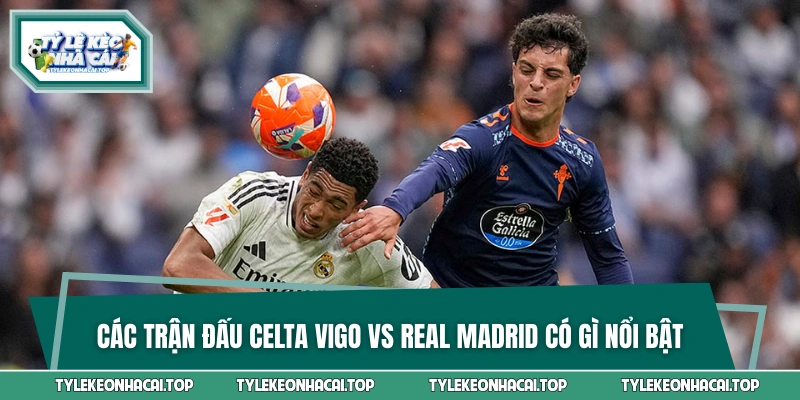 Trận bóng giữa 2 CLB có gì đáng chú ý? 